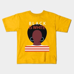 Black is White, Black lives Matter Kids T-Shirt